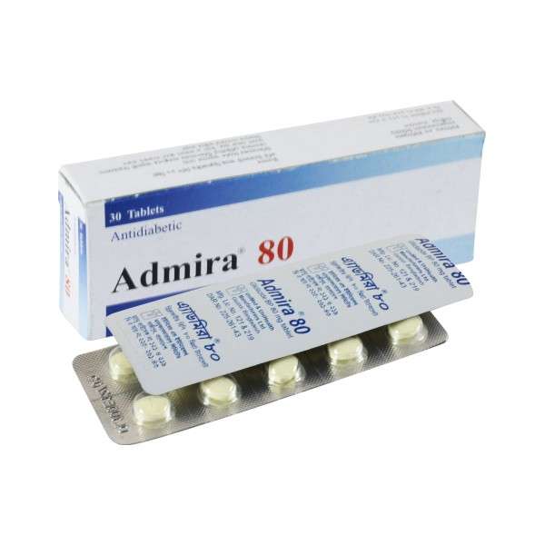ADMIRA-80 Tablet — Gliclazide 80mg Immediate Release Sulphonylurea ADMIRA-80 Tablet — Gliclazide 80mg Immediate Release Sulphonylurea